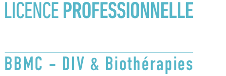 Biotechnologies - La Licence Pro BBMC-DIV et Biothérapies